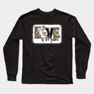 Baseball Mom Leopard Shirt For The Love of The Game Baseball Long Sleeve T-Shirt